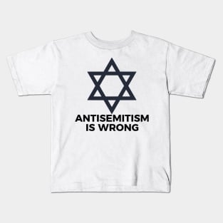 Antisemitism Is Wrong Kids T-Shirt